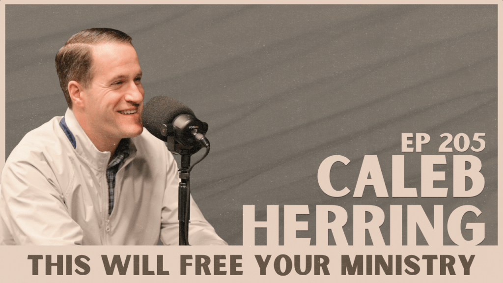 205. Caleb Herring – Delivered From&nbsp;Expectations