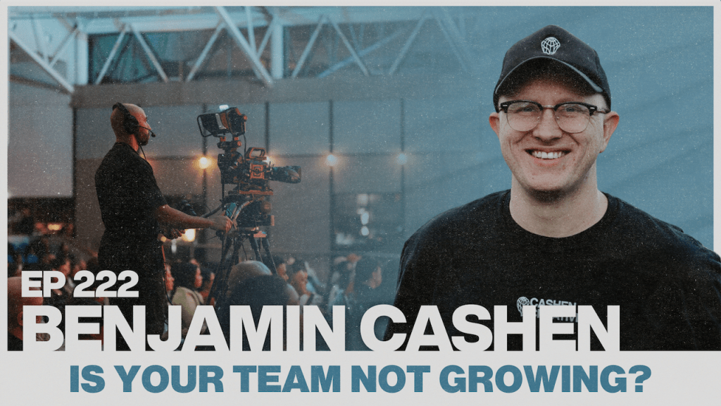 222. Benjamin Cashen – The 4 Pillars of Growing Church&nbsp;Teams
