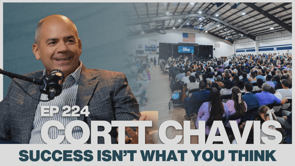 224. Cortt Chavis – What Success In Ministry Really Looks&nbsp;Like