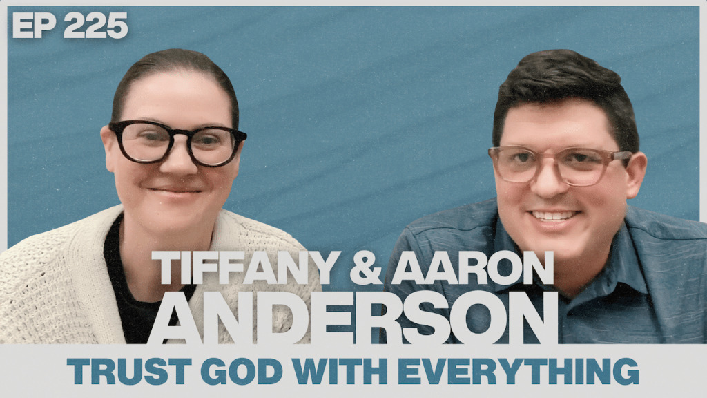 225. Aaron and Tiffany Anderson – Missions, Sacrifice, Triplets & Revival in&nbsp;Brazil