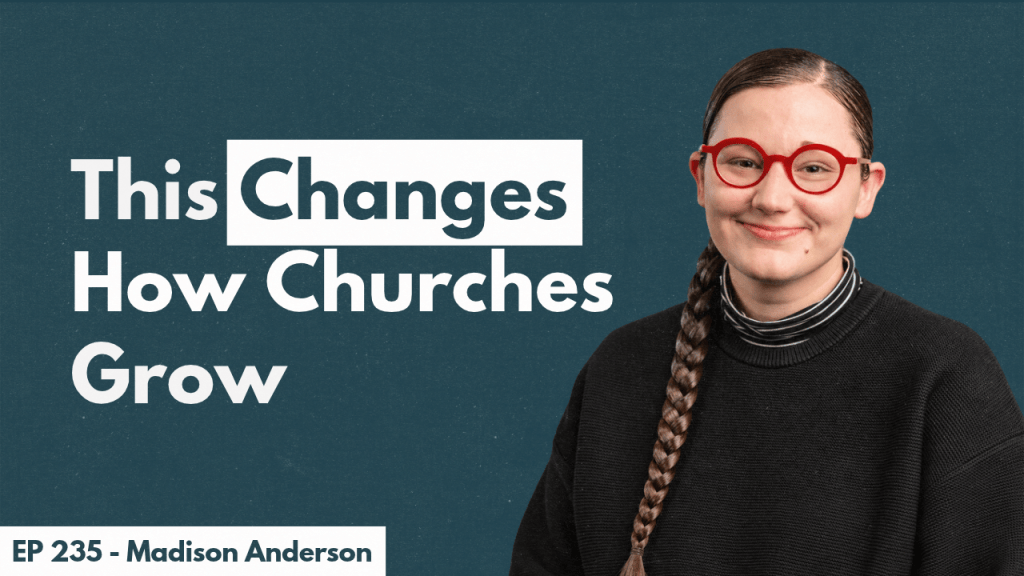 235. Madison Anderson – Rethinking the Way Churches Use Social&nbsp;Media